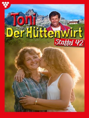 cover image of Toni der Hüttenwirt Staffel 42